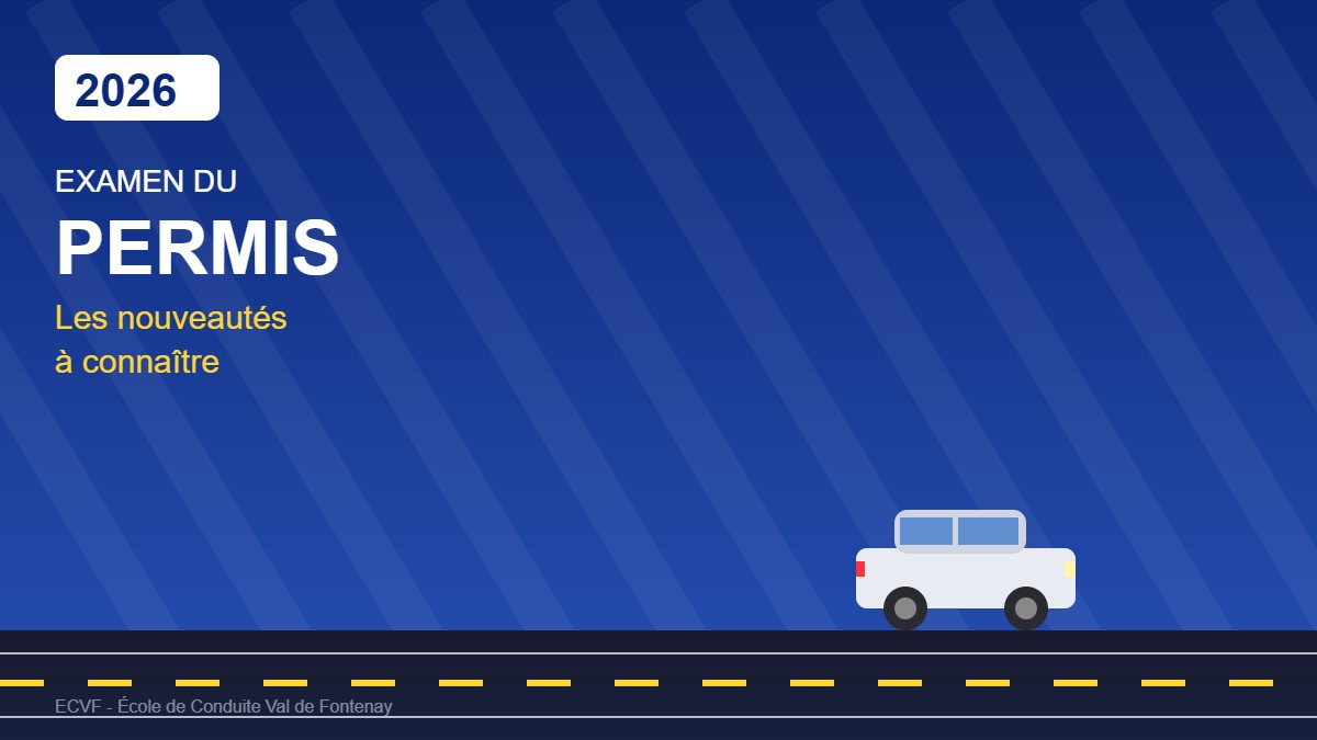 Examen du permis 2026 : les nouveautés à connaître