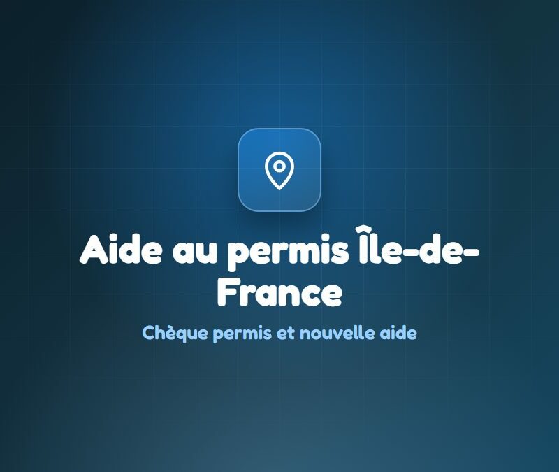 Illustration : Chèque permis Île-de-France (LABAZ) : demandes fermées, nouvelle aide de 500 € annoncée – École de Conduite Val de Fontenay