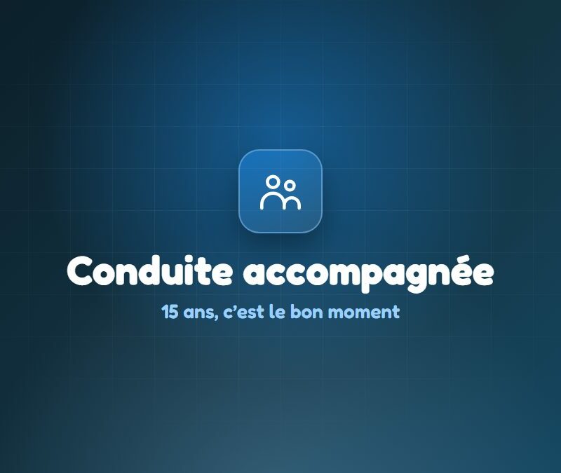 Illustration : « 15 ans, c’est le bon moment » : la Sécurité routière relance la conduite accompagnée – École de Conduite Val de Fontenay