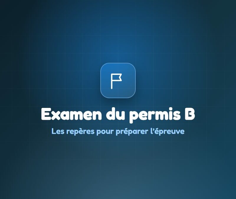 Illustration : Examen du permis B : les repères pour préparer l’épreuve – École de Conduite Val de Fontenay