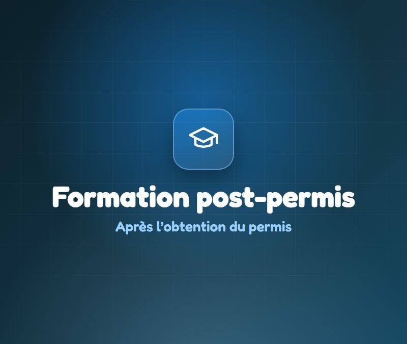 Illustration : Après le permis B : comprendre la formation post-permis – École de Conduite Val de Fontenay
